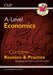 A-Level Economics: Year 1 & 2 Complete Revision & Practice (with Online Edition) by CGP Books
