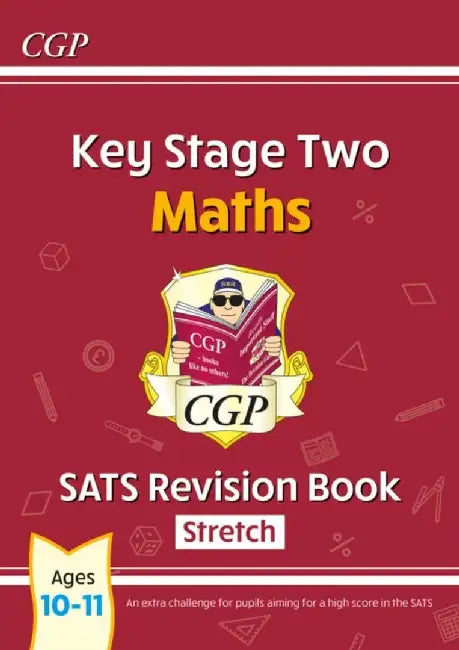 KS2 Maths SATS Revision Book: Stretch - Ages 10-11 (for the 2025 tests) by CGP Books