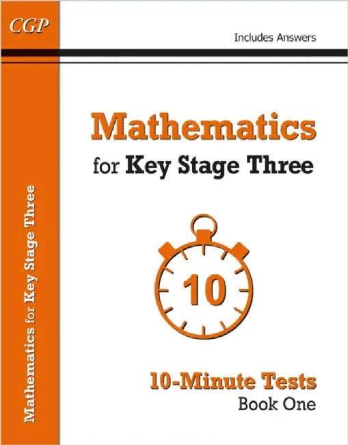 Mathematics for KS3: 10-Minute Tests - Book 1 (including Answers) by CGP Books