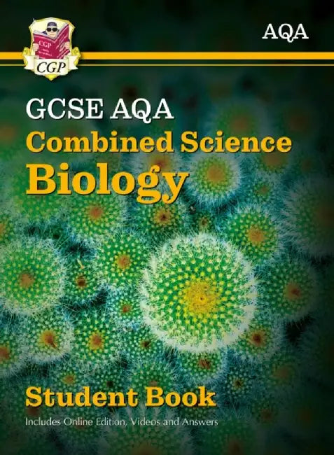 GCSE Combined Science Biology AQA Student Book (includes Online Edition, Videos and Answers) by CGP Books