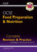 GCSE Food Preparation & Nutrition - Complete Revision & Practice (with Online Edition) by CGP Books