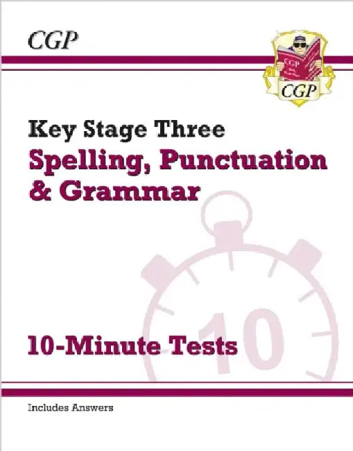 KS3 Spelling, Punctuation and Grammar 10-Minute Tests (includes answers) by CGP Books