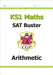 KS1 Maths SAT Buster: Arithmetic (for end of year assessments) by CGP Books