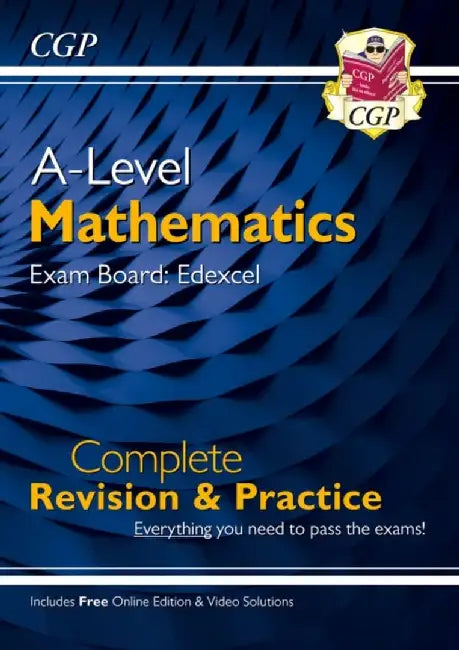 A-Level Maths Edexcel Complete Revision & Practice (with Online Edition & Video Solutions) by CGP Books