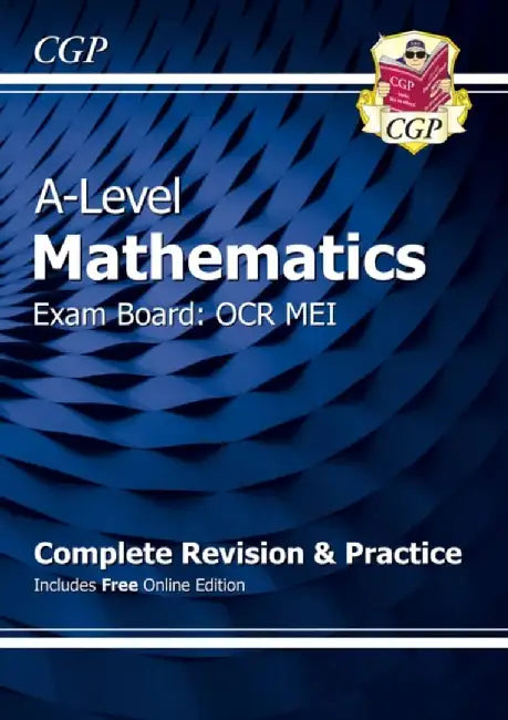 A-Level Maths OCR MEI Complete Revision & Practice (with Online Edition) by CGP Books