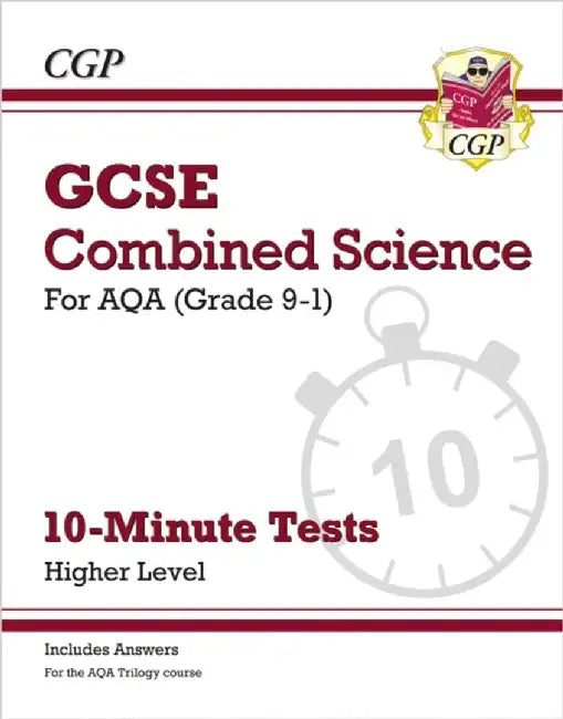 GCSE Combined Science: AQA 10-Minute Tests - Higher (includes answers) by CGP Books