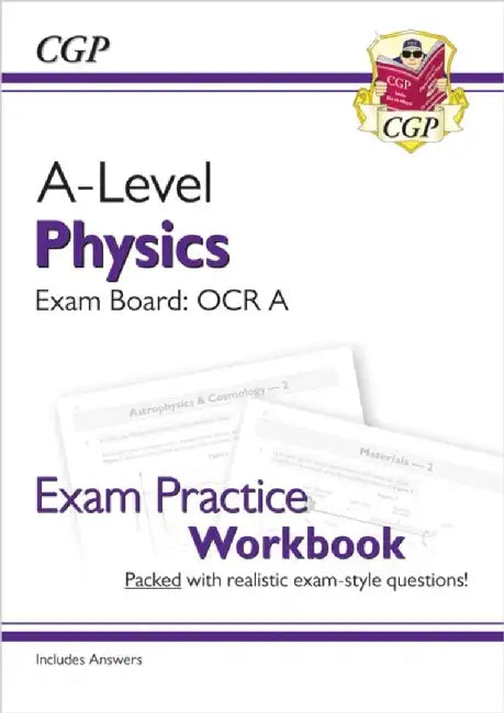 A-Level Physics: OCR A Year 1 & 2 Exam Practice Workbook - includes Answers by CGP Books