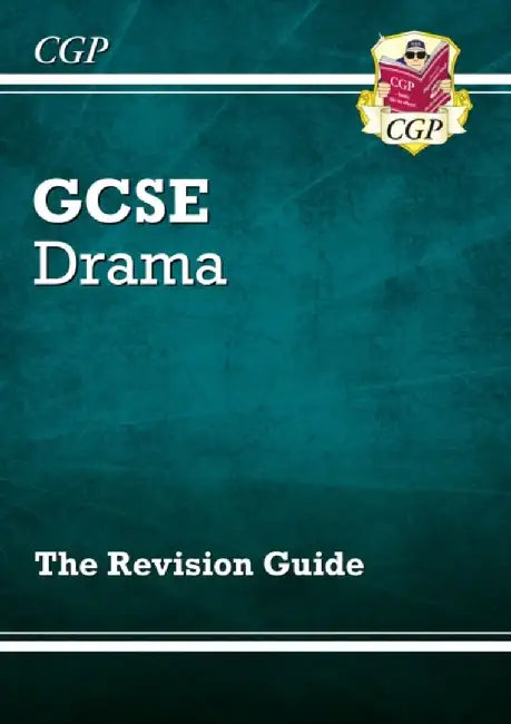 GCSE Drama Revision Guide by CGP Books