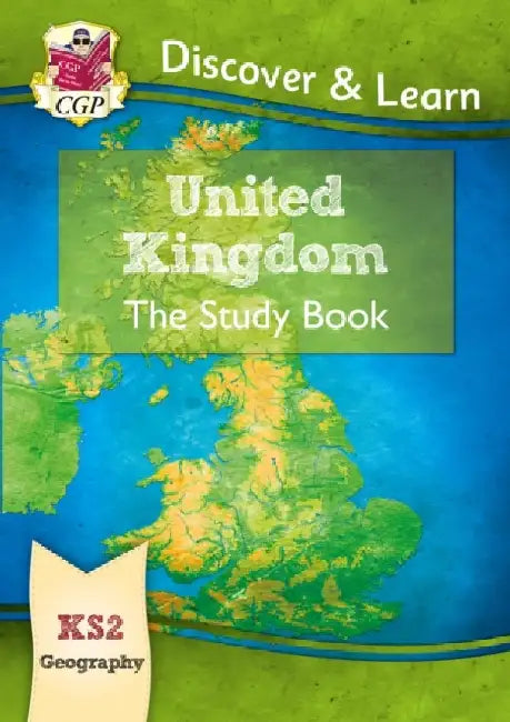KS2 Geography Discover & Learn: United Kingdom Study Book by CGP Books