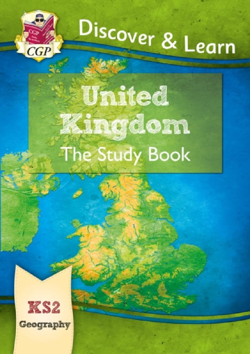 KS2 Geography Discover & Learn: United Kingdom Study Book by CGP Books