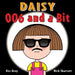 Daisy: 006 and a Bit by Kes Gray
