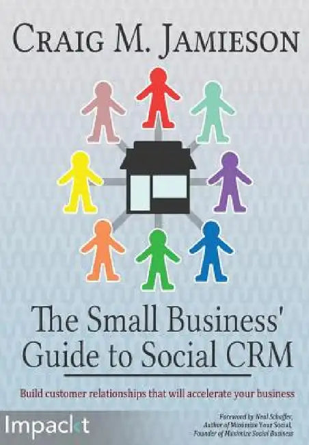 The Small Business' Guide to Social Crm by Craig M. Jamieson
