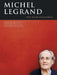 Michel Legrand - The Piano Collection by Michel Legrand