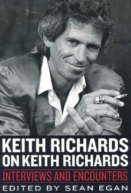 Keith Richards on Keith Richards by Sean Egan
