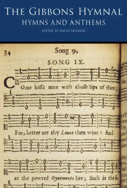 The Gibbons Hymnal: Hymns and Anthems by Orlando Gibbons, David Skinner