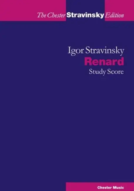 Renard: The Chester Stravinsky Edition by Igor Stravinsky, Millan Sachania