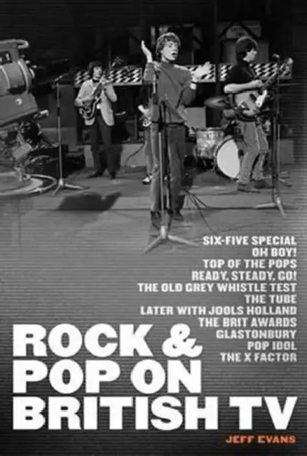 Rock & Pop On British Tv by Jeff Evans