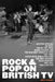Rock & Pop On British Tv by Jeff Evans