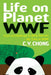 Life on Planet WWF by C. y. Chong