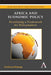 Africa and Economic Policy: Developing a Framework for Policymakers by Ferdinand Bakoup
