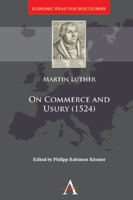 On Commerce and Usury (1524) by Martin Luther, Philipp Robinson Rössner, Philipp Robinson Rössner