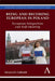 Being and Becoming European in Poland: European Integration and Self-Identity by Marysia H. Galbraith