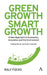 Green Growth, Smart Growth: A New Approach to Economics, Innovation and the Environment by Ralf Fücks, Anthony Giddens, Rachel Harland