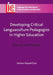 Developing Critical Languaculture Pedapb: Theory and Practice by Adriana Raquel Díaz