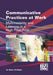 Communicative Practices at Work: Multimodality and Learning in a High-Tech Firm by Jo Anne Kleifgen