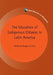 The Education of Indigenous Citizens in Latin America by Regina Cortina