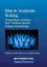 Risk Academic Writing: Postgraduate Stpb: Postgraduate Students, Their Teachers and the Making of Knowledge by Lucia Thesen, Linda Cooper