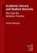 Academic Literacy and Student Diversity: The Case for Inclusive Practice by Ursula Wingate