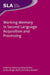 Working Memory in Second Language Acquisition and Processing, 87 by Wen, Mailce Borges Mota, Arthur McNeill