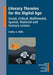 Literacy Theories for the Digital Age: Social, Critical, Multimodal, Spatial, Material and Sensory Lenses by Kathy A. Mills