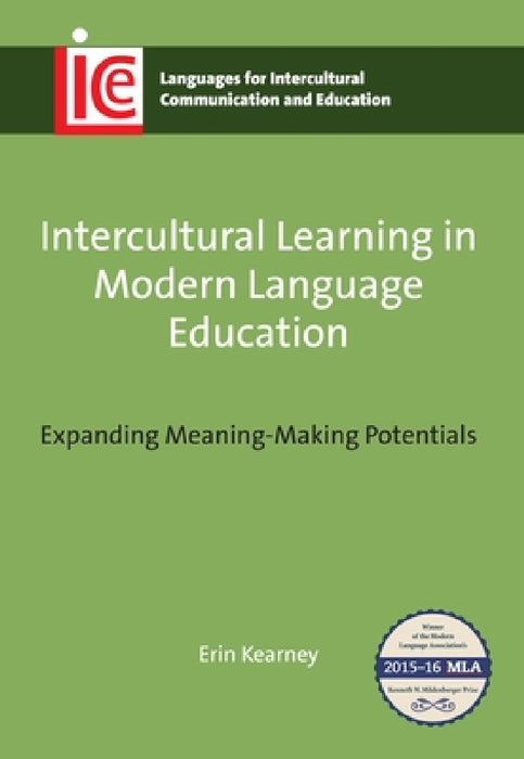 Intercultural Learning in Modern Language Education: Expanding Meaning-Making Potentials by Erin Kearney