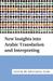 New Insights Into Arabic Translation and Interpreting by Mustapha Taibi