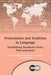 Prescription and Tradition in Language: Establishing Standards Across Time and Space by Ingrid Tieken-Boon Van Ostade, Carol Percy