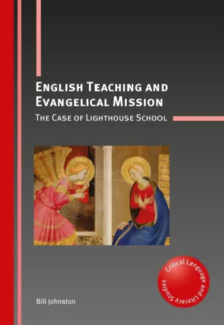 English Teaching and Evangelical Mission: The Case of Lighthouse School by Bill Johnston