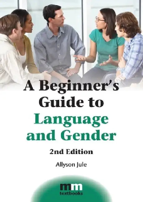 A Beginner's Guide to Language and Gender by Allyson Jule