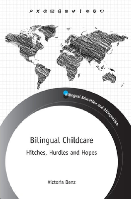 Bilingual Childcare: Hitches, Hurdles and Hopes by Victoria Benz