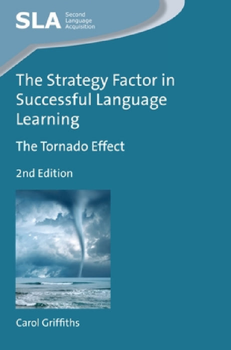 The Strategy Factor in Successful Language Learning: The Tornado Effect by Carol Griffiths