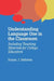 Understanding Language Use in the Classroom: Including Teaching Materials for College Educators by Susan J. Behrens