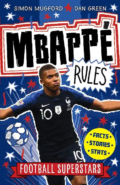 Football Superstars: Mbappe Rules by Simon Mugford