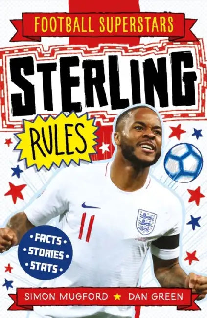 Soccer Superstars: Sterling Rules by Simon Mugford