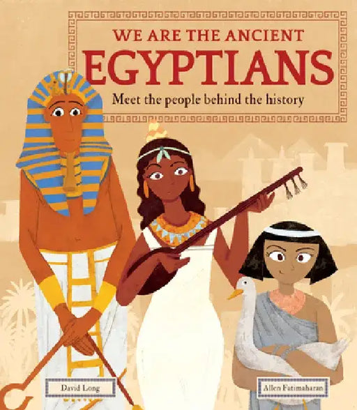 We Are the Egyptians: Meet the People Behind the History