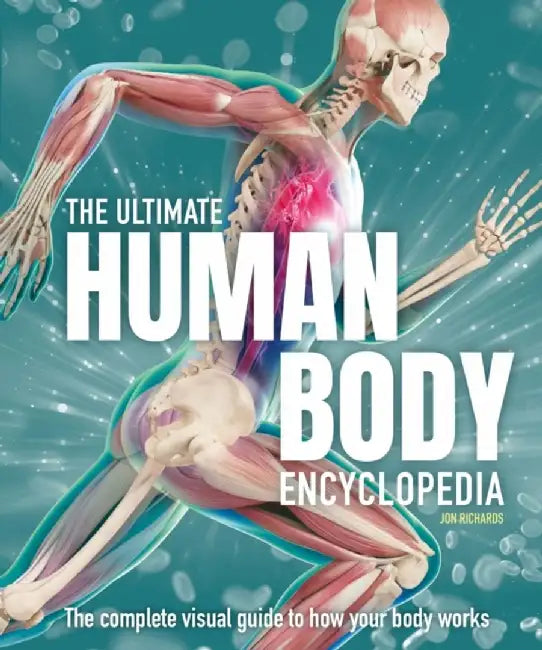 The Ultimate Human Body Encyclopedia by Jon Richards