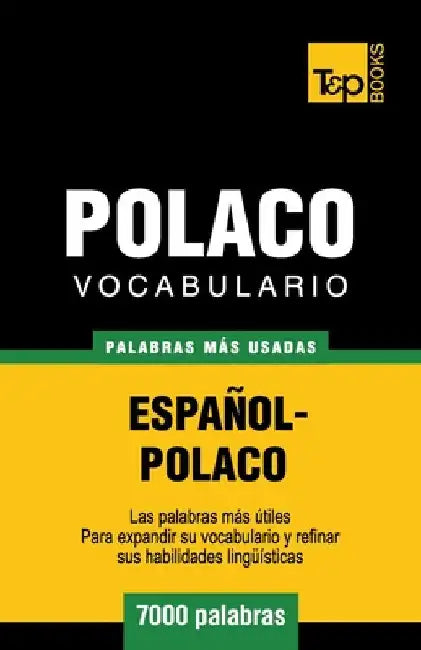 Vocabulario español-polaco - 7000 palabras más usadas by Taranov, Andrey