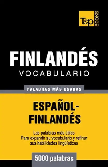 Vocabulario español-finlandés - 5000 palabras más usadas by Taranov, Andrey
