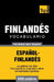 Vocabulario español-finlandés - 5000 palabras más usadas by Taranov, Andrey