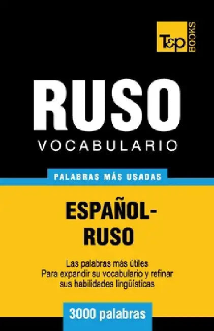 Vocabulario español-ruso - 3000 palabras más usadas by Taranov, Andrey